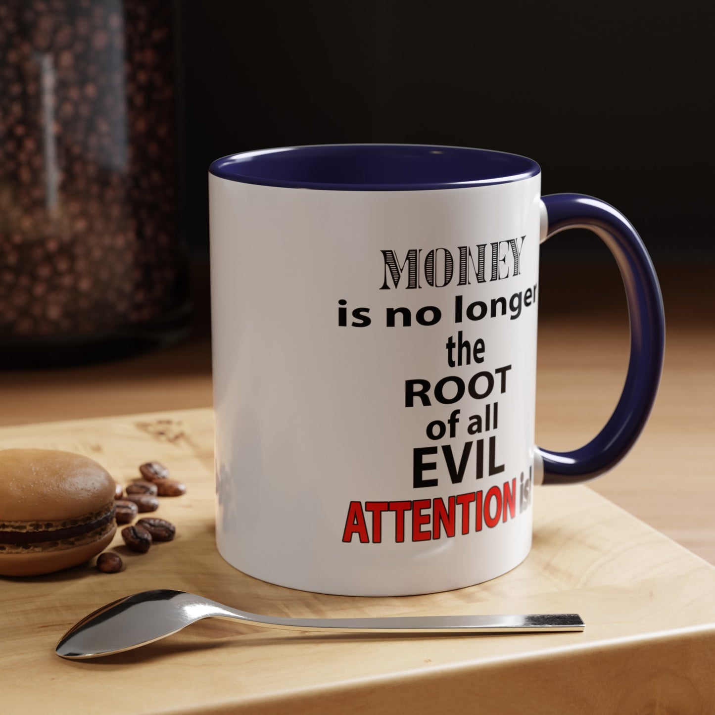 Root of evil-Attention-Accent Coffee Mug (11, 15oz)