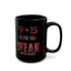 9 to 5-Black Mug (11oz, 15oz)