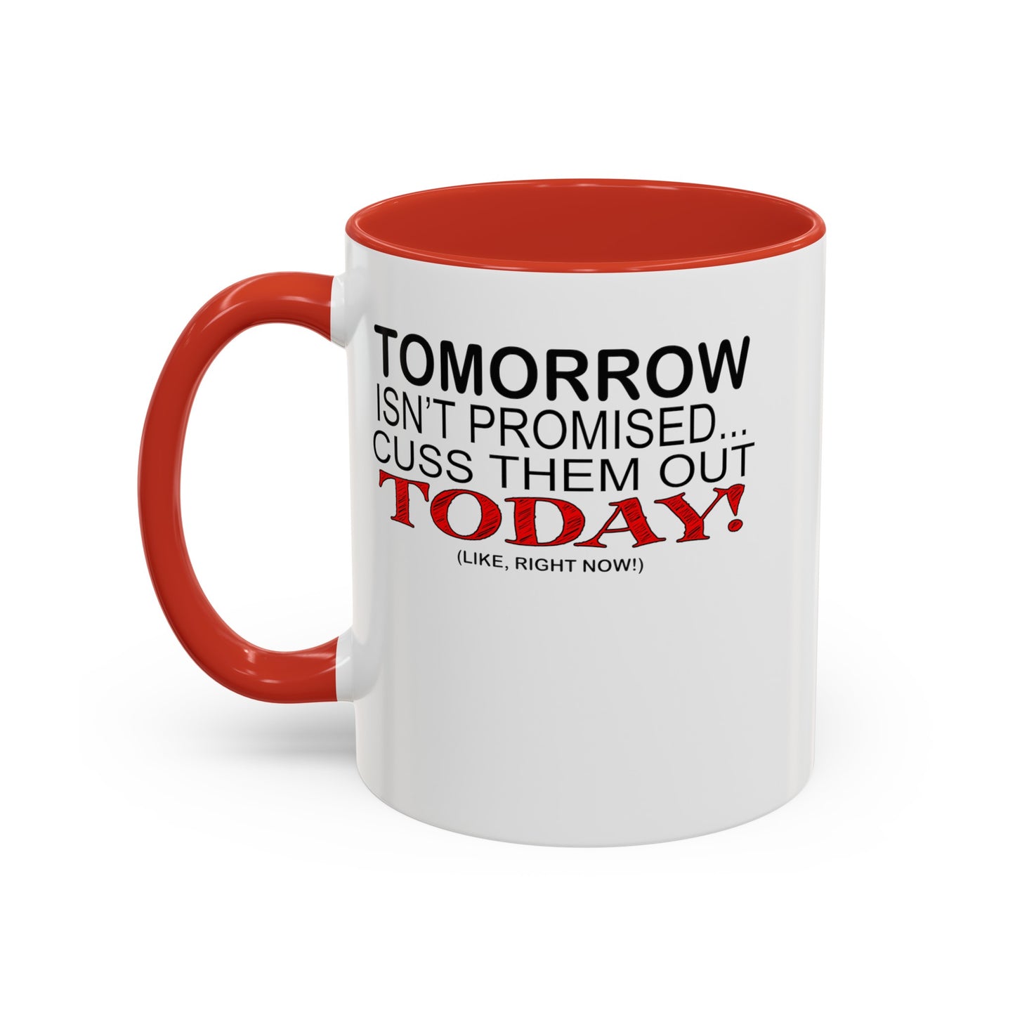Cuss Them Out-Accent Coffee Mug (11, 15oz)