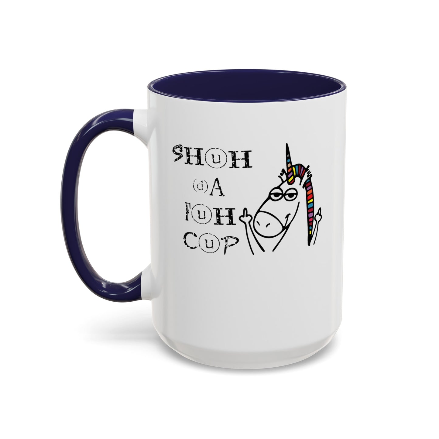 Shuhdafuhcup-Accent Coffee Mug (11, 15oz)