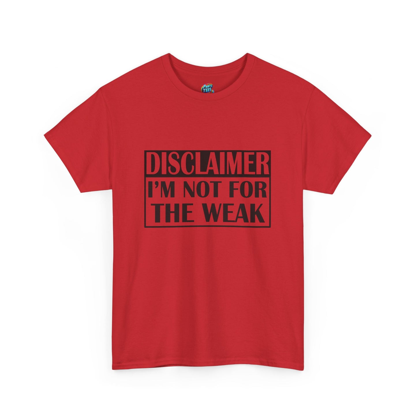 Not For The Weak-Heavy Cotton Classic Tee