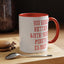 Mouth Closed-Accent Coffee Mug (11, 15oz)