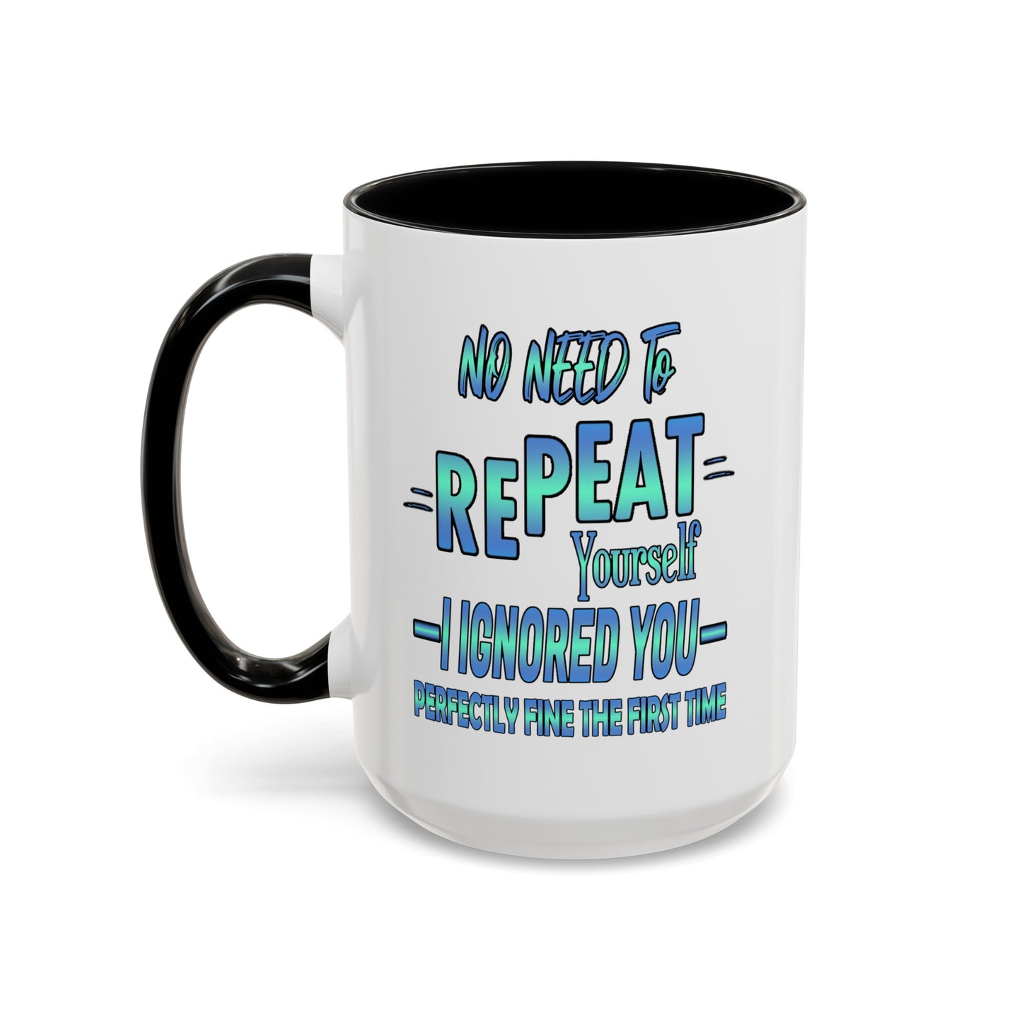 Ignored-Accent Coffee Mug (11, 15oz)