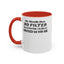 My Mouth Has No Filter-Accent Coffee Mug (11, 15oz)