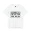 Not For The Weak-Jersey Knit T-Shirt