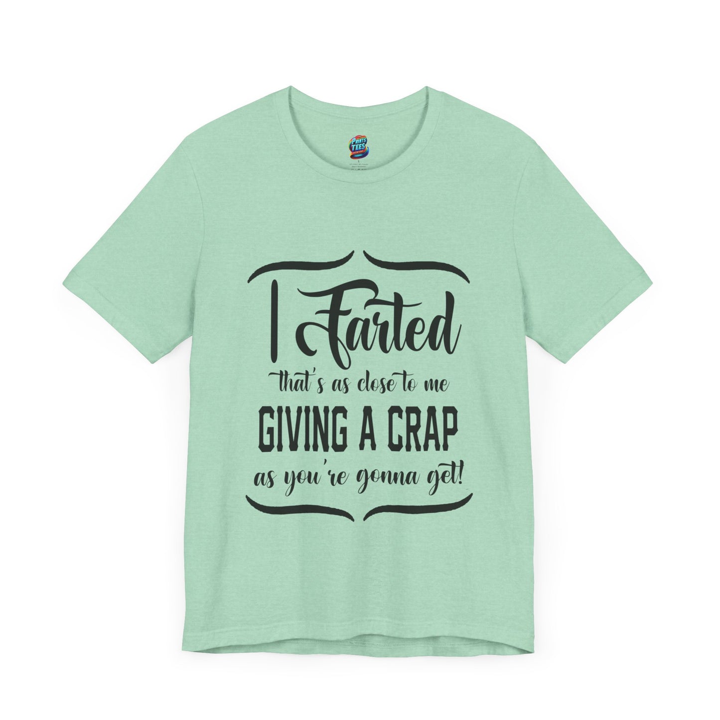 Giving a Crap-Jersey Knit T-Shirt