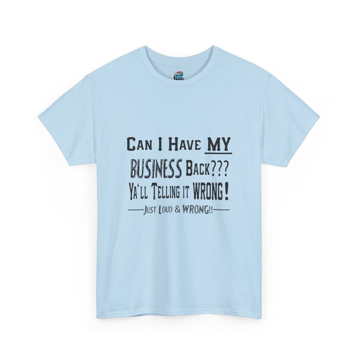 My Business-Heavy Cotton Classic Tee