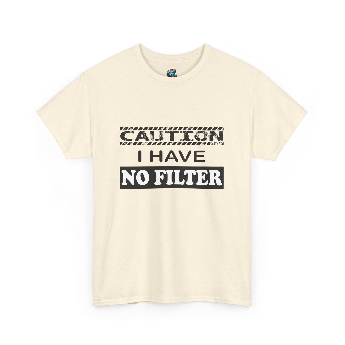 Caution-No Filter-Heavy Cotton Classic Tee