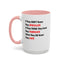 They Don't Know-Accent Coffee Mug (11, 15oz)