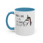 Shuhdafuhcup-Accent Coffee Mug (11, 15oz)