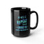 Ignored-Black Mug (11oz, 15oz)