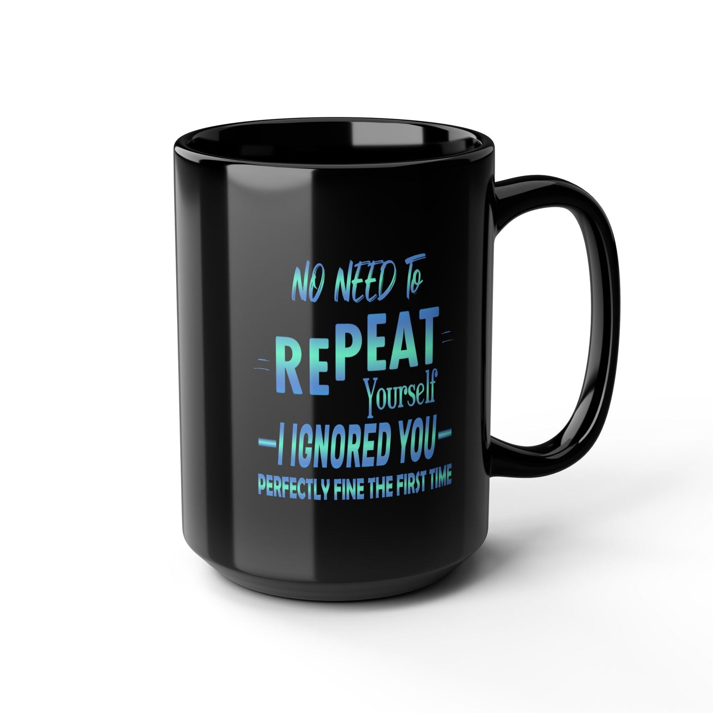 Ignored-Black Mug (11oz, 15oz)