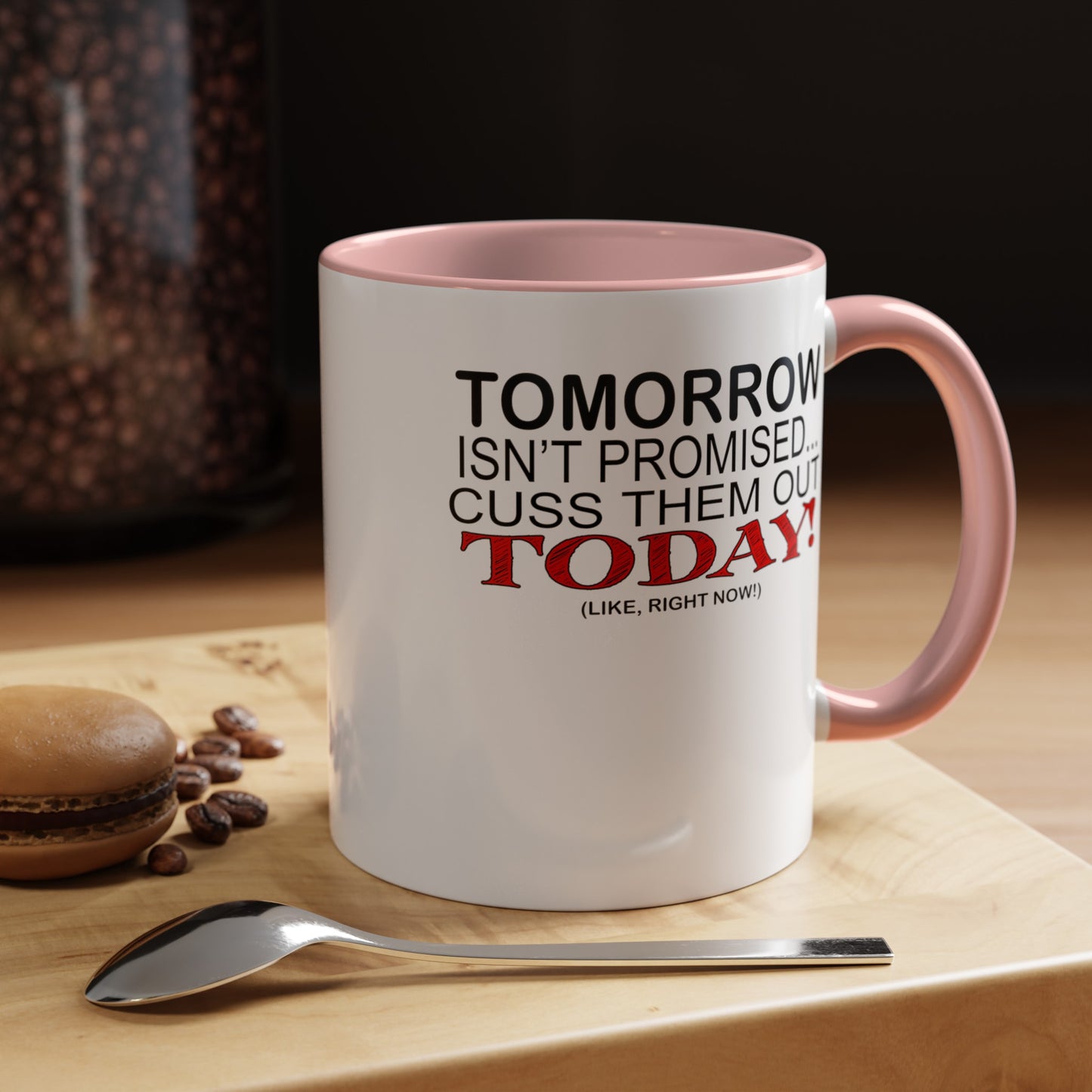 Cuss Them Out-Accent Coffee Mug (11, 15oz)