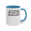 My Mouth Has No Filter-Accent Coffee Mug (11, 15oz)