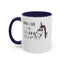 Shuhdafuhcup-Accent Coffee Mug (11, 15oz)