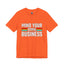Mind Your Own Business-Jersey Knit T-Shirt