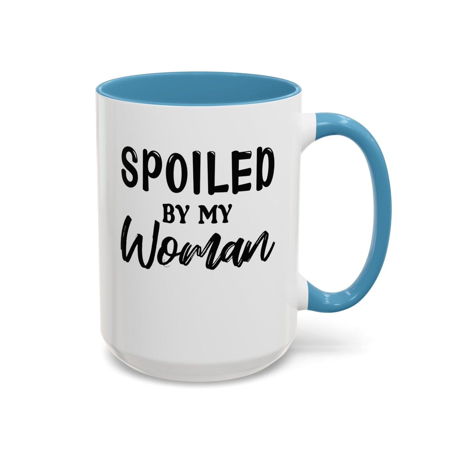 Spoiled By My Woman-Accent Coffee Mug (11, 15oz)