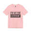 Not for Everyone-Jersey Knit T-Shirt