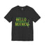 Hello Mother-Jersey Knit T-Shirt