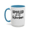 Spoiled By My Woman-Accent Coffee Mug (11, 15oz)