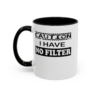 Caution-No Filter-Accent Coffee Mug (11, 15oz)