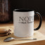 Not Today-Accent Coffee Mug (11, 15oz)