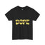 Dope-Heavy Cotton Classic Tee