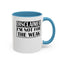 Not for the Weak-Accent Coffee Mug (11, 15oz)