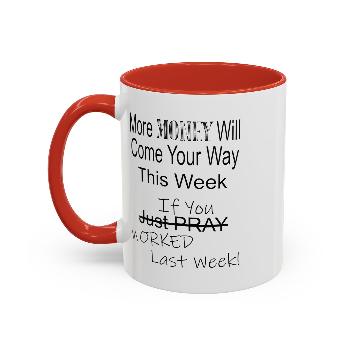 More Money-Accent Coffee Mug (11, 15oz)