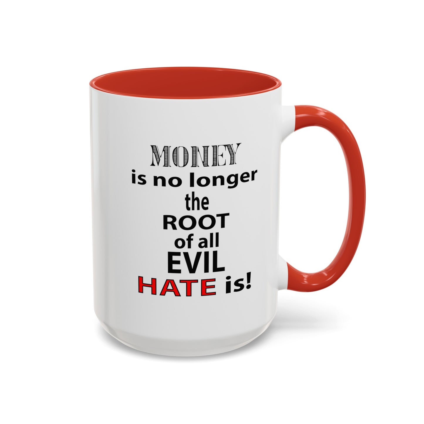 Root of Evil-Hate-Accent Coffee Mug (11, 15oz)