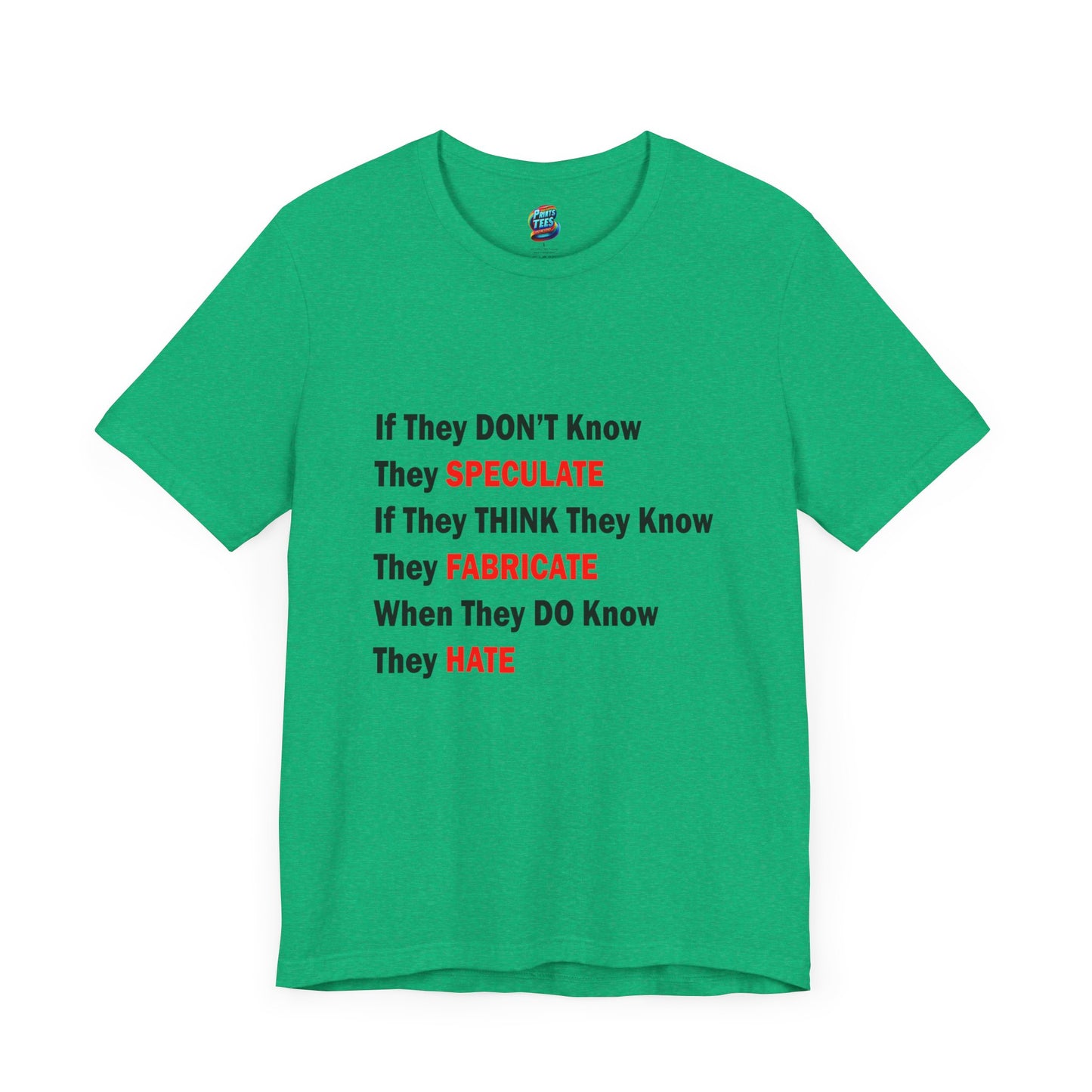 They Don't Know-Jersey Knit T-Shirt