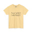 Not Today-Heavy Cotton Classic Tee