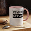 Not for Everyone-Accent Coffee Mug (11, 15oz)