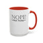 Not Today-Accent Coffee Mug (11, 15oz)
