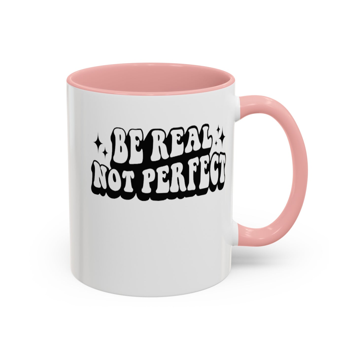 Be Real-Accent Coffee Mug (11, 15oz)