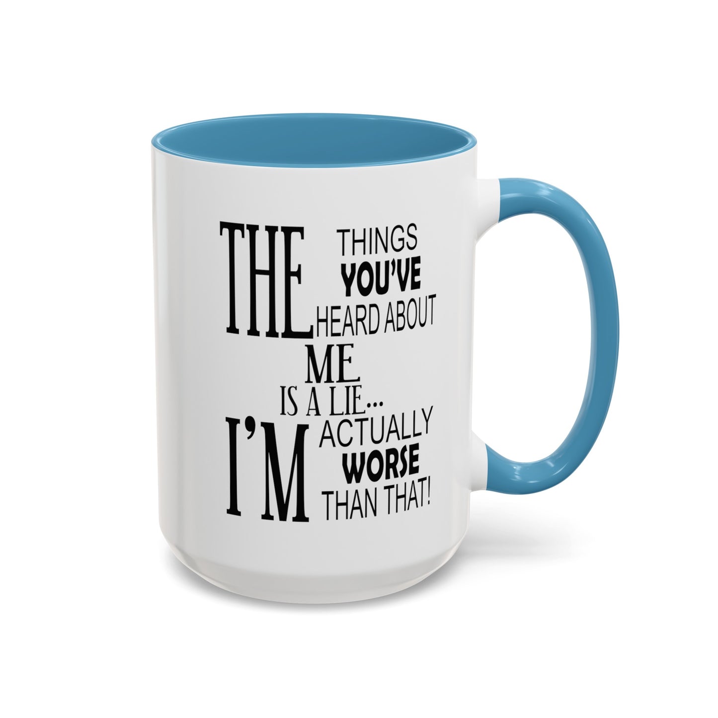 Things You've Heard-Accent Coffee Mug (11, 15oz)