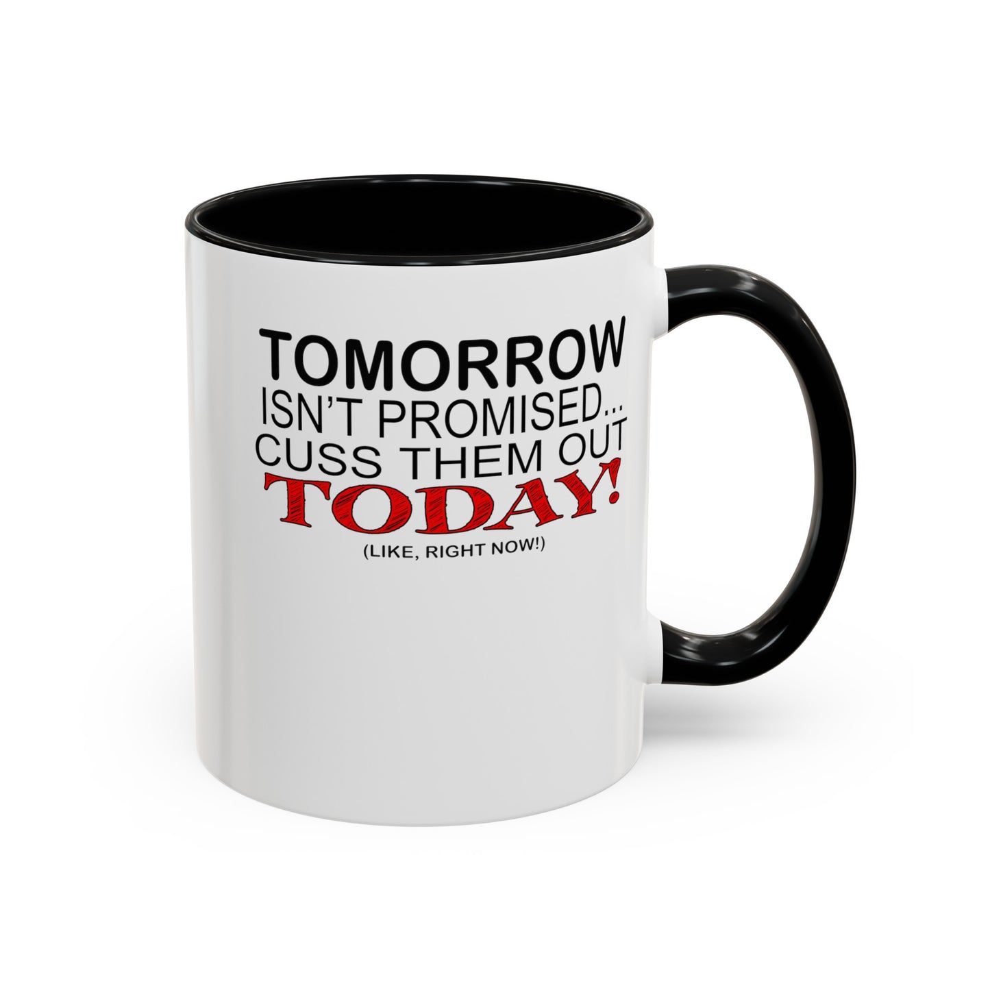 Cuss Them Out-Accent Coffee Mug (11, 15oz)
