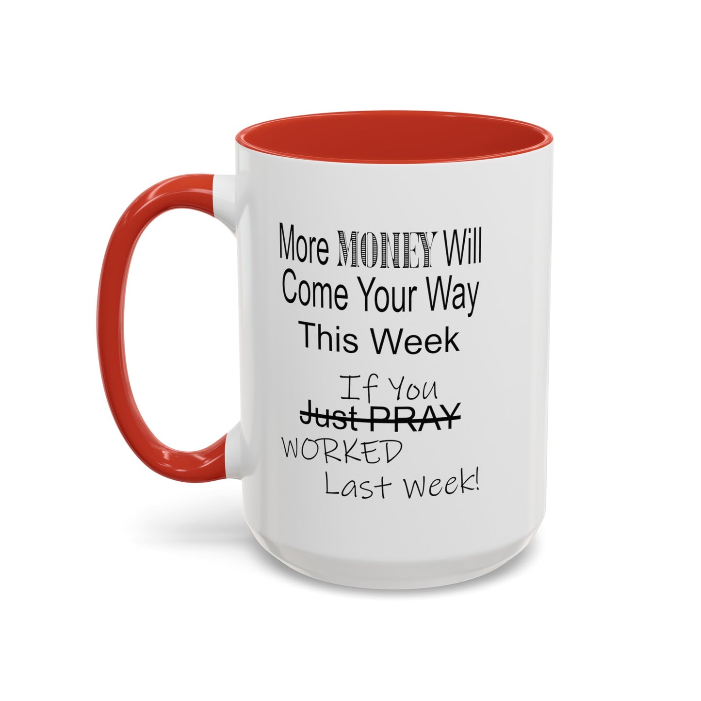 More Money-Accent Coffee Mug (11, 15oz)