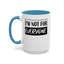 Not for Everyone-Accent Coffee Mug (11, 15oz)