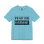 Not for Everyone-Jersey Knit T-Shirt