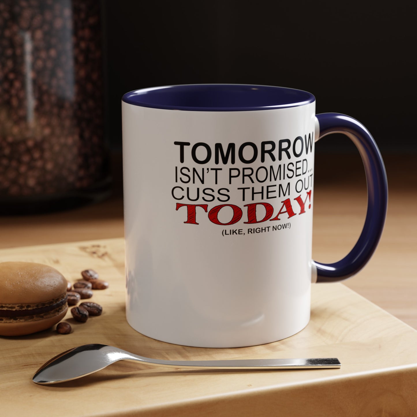 Cuss Them Out-Accent Coffee Mug (11, 15oz)
