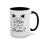 Are You Kitten Me-Accent Coffee Mug (11, 15oz)