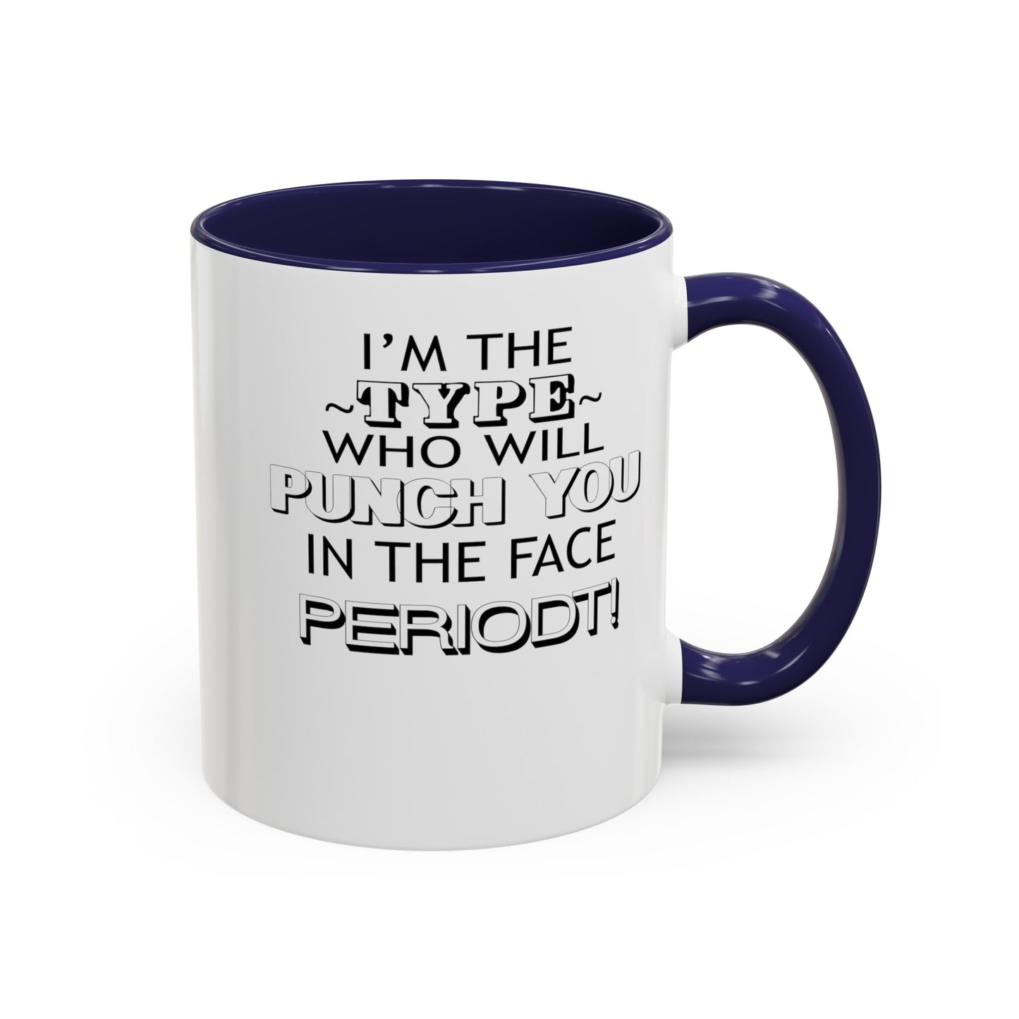 Punch You-Accent Coffee Mug (11, 15oz)