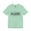 Allergic To Negative Energy-Jersey Knit T-Shirt