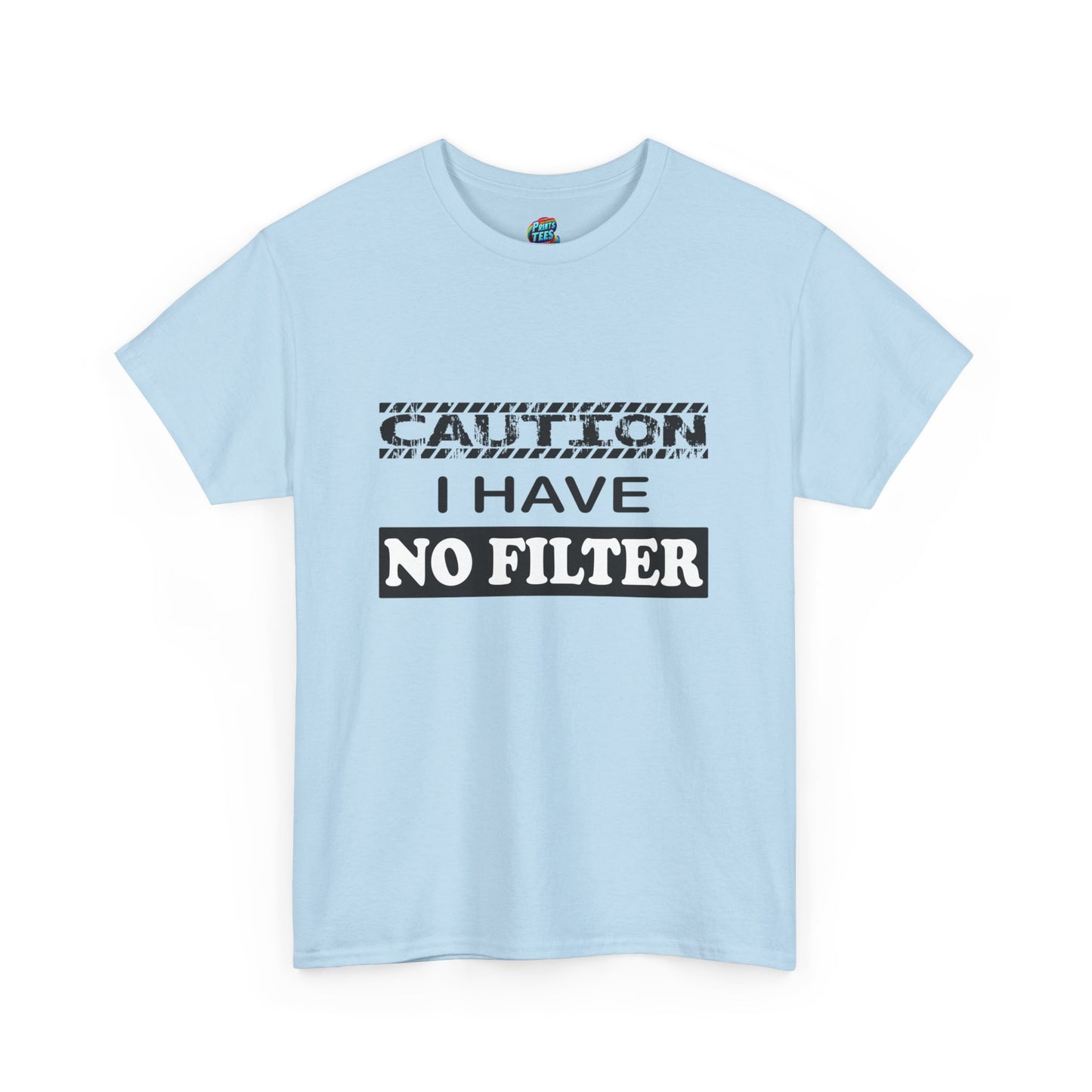 Caution-No Filter-Heavy Cotton Classic Tee