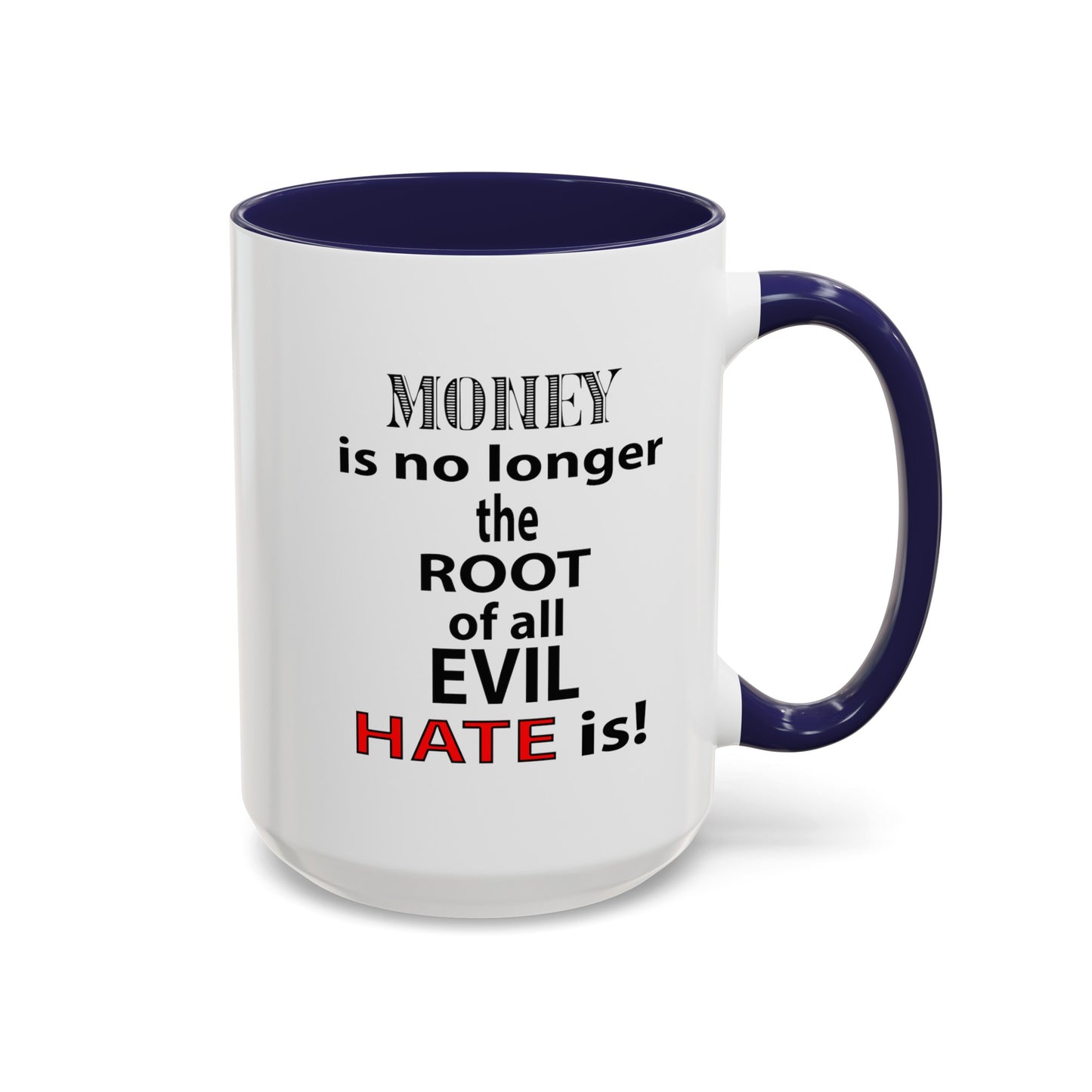 Root of Evil-Hate-Accent Coffee Mug (11, 15oz)