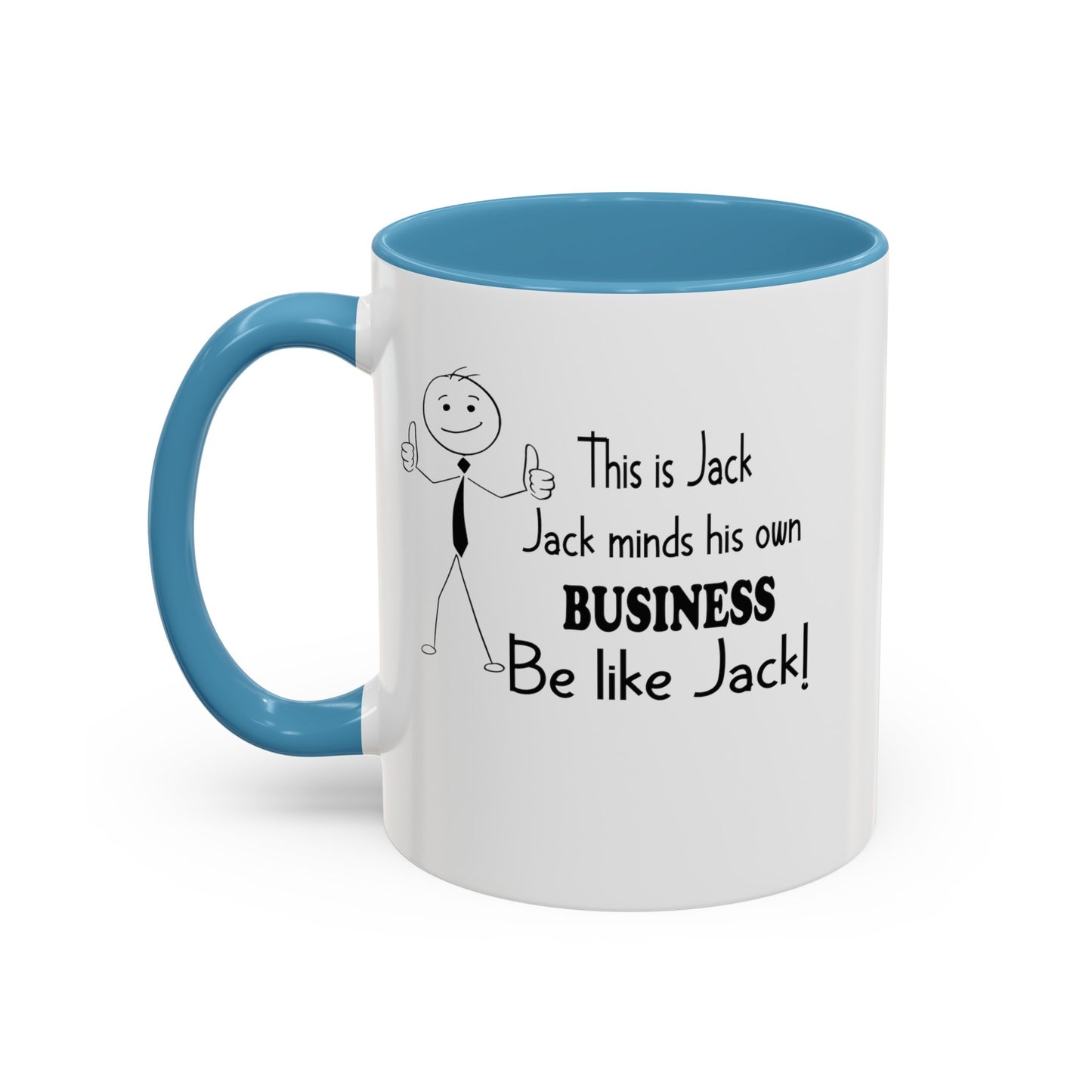 Be Like Jack-Accent Coffee Mug (11, 15oz)