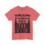 Surviving Fatherhood-Heavy Cotton Classic Tee