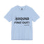 Fu(k Around-Jersey Knit T-Shirt