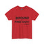 Fu(k Around-Heavy Cotton Classic Tee